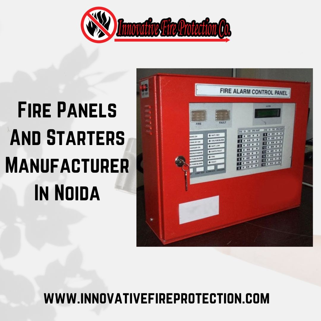 Fire Panels And Starters Manufacturer In Noida